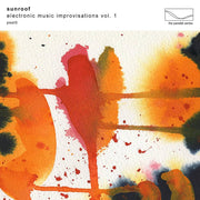 the album cover for Sunroof - Electronic Music Improvisations Vol. 1 [Limited Edition Clear LP]