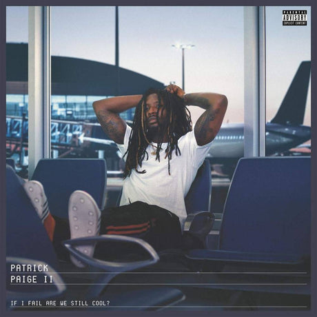 the album cover for Patrick Page II - If I Fail Are We Still Cool? [LP]