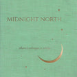 the album cover for Midnight North - There's Always A Story [LP]