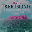 the album cover for Villages - Dark Island [Import LP]