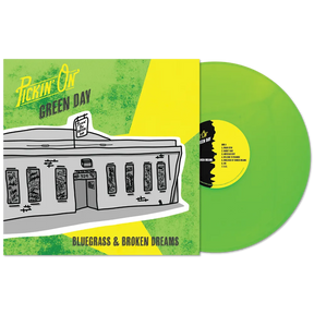 the album cover for Pickin' On - Pickin' On Green Day: Bluegrass & Broken Dreams [RSD Essentials 1LPxGreen]