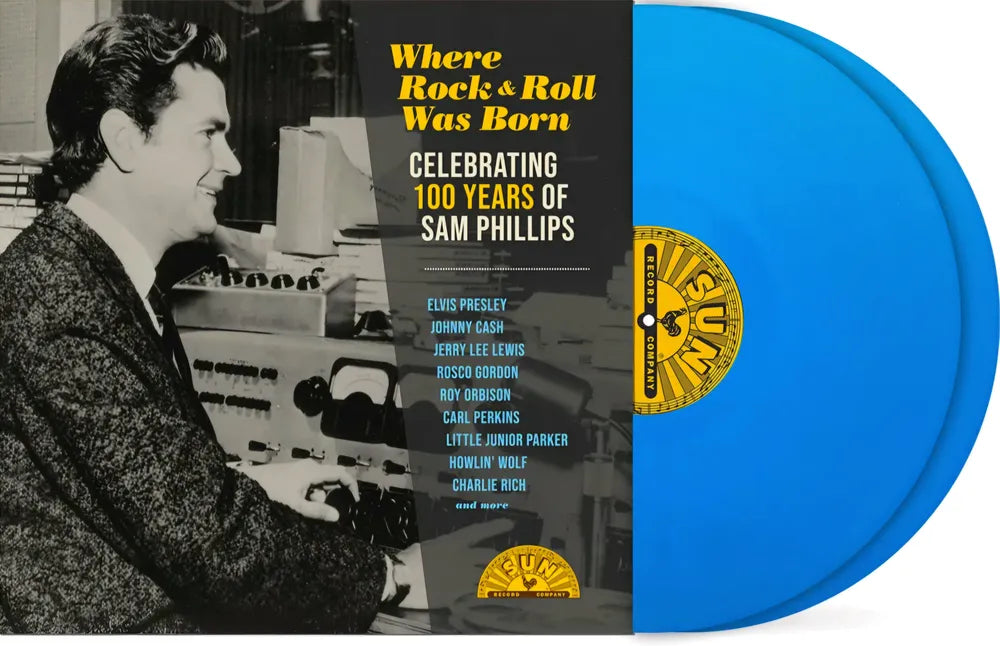 Where Rock 'n' Roll Was Born: Celebrating 100 Years of Sam Phillips [RSD Essential Indie Colorway Sky Blue 2LP]