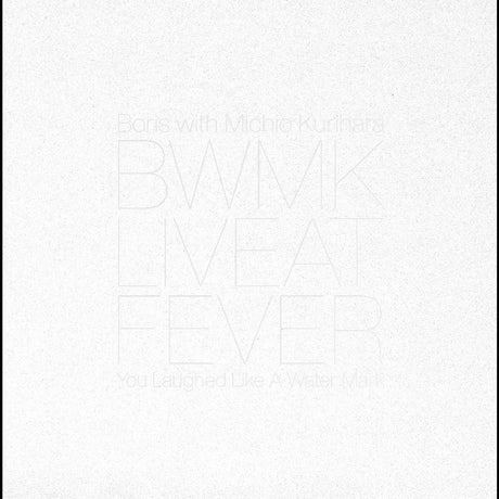 the album cover for Boris / Michio Kurihara - Live at FEVER 20181229
