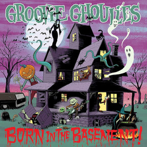 the album cover for Groovie Ghoulies - Born In The Basement