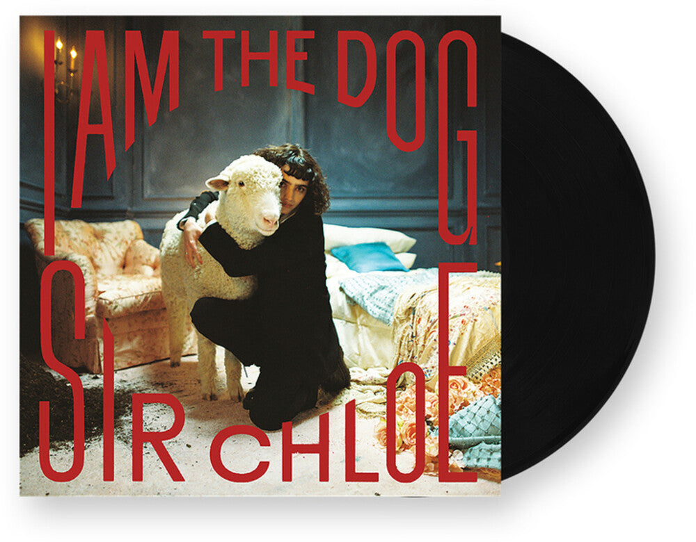 the album cover for Sir Chloe - I Am The Dog [LP]
