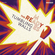 the album cover for Ready-Mades - Tumbling Walls