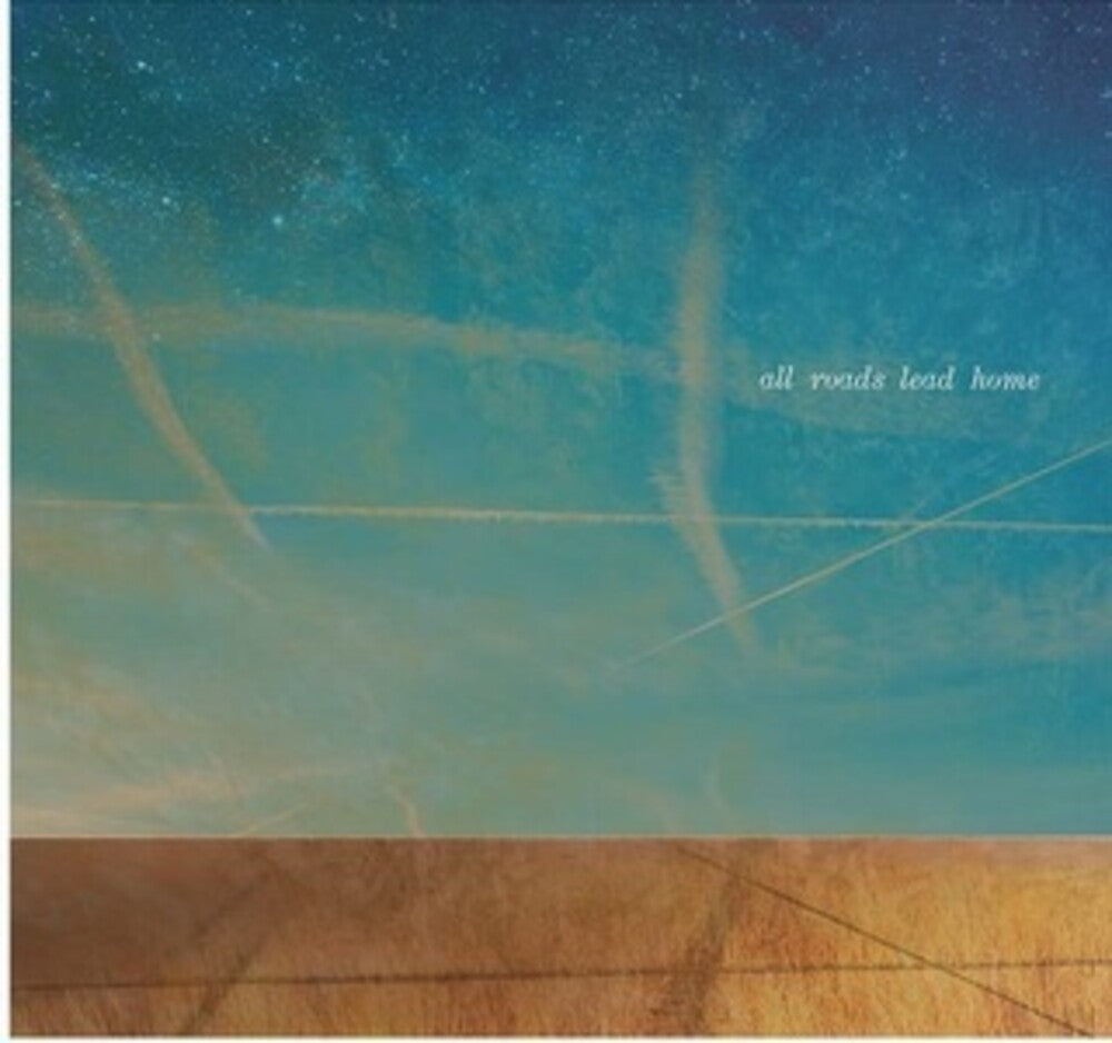 All Roads Lead Home [CD]