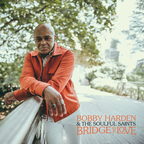 the album cover for Bobby Harden  & The Soulful Saints - Bridge Of Love - Hazy Black [Colored Vinyl]
