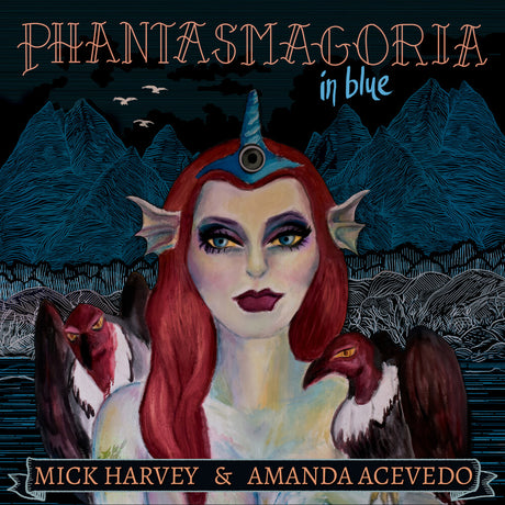 the album cover for Mick Harvey & Amanda Acevedo - Phantasmagoria in Blue [LP]