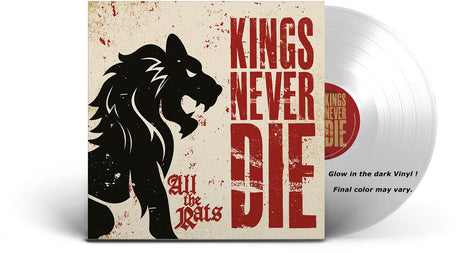 the album cover for Kings Never Die - All The Rats [Limited Edition Glow In The Dark LP]
