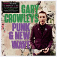 the album cover for Gary Crowley's Punk & New Wave 2 / Various - Gary Crowley's Punk & New Wave 2 / Various (Blk)