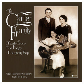 the album cover for Carter Family - Music From The Foggy Mountain Top 1927-35