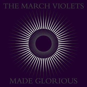 the album cover for March Violets - Made Glorious [Colored Vinyl] [Limited Edition] (Purp)
