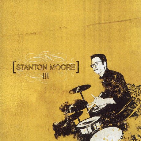 the album cover for Stanton Moore - Iii [180 Gram]
