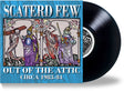 the album cover for Scaterd Few - Out Of The Attic (1983-84)