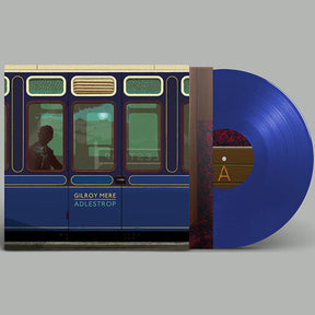 the album cover for Gilroy Mere - Adlestrop (Blue) [Colored Vinyl] (Can)