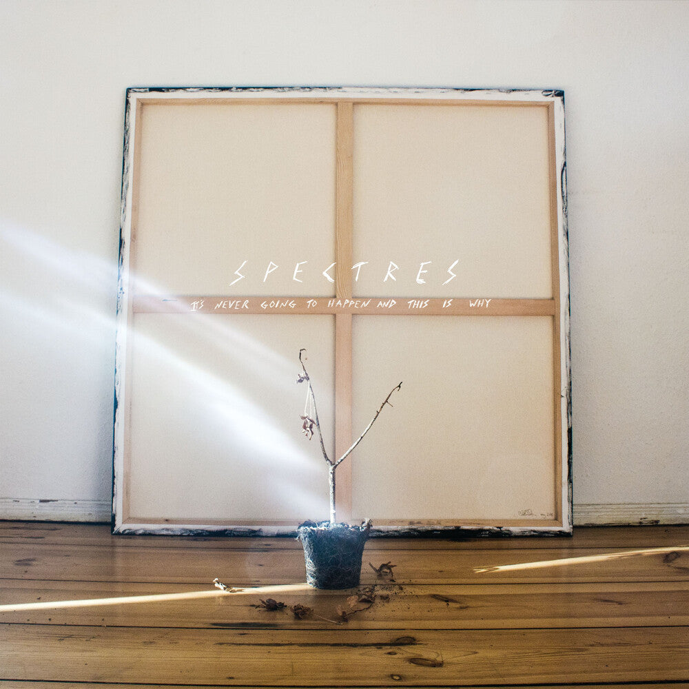 the album cover for Spectres - It's Never Going To Happen & This Is Why [Colored Vinyl]