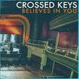 the album cover for Crossed Keys - Believes In You