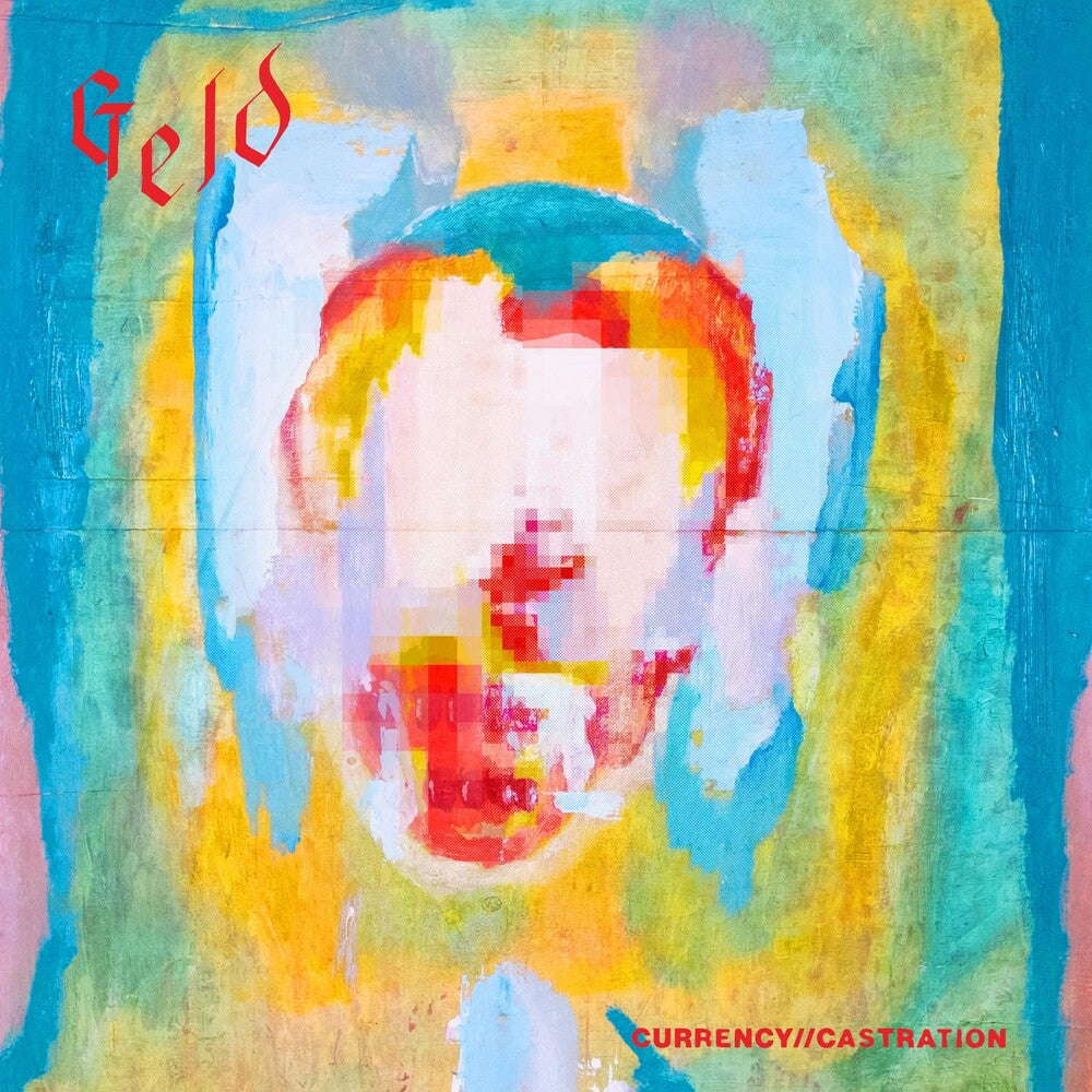 the album cover for GELD - Currency Castration [Colored Vinyl] (Red)