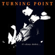 the album cover for Turning Point - It's Always Darkest...