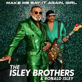 the album cover for The Isley Brothers - Make Me Say It Again, Girl [LP]