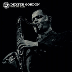 the album cover for Dexter Gordon - Walk The Blues [Reissue]