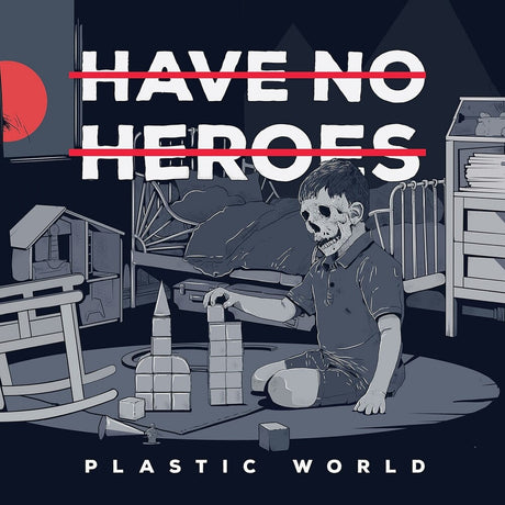 the album cover for Have No Heroes - Plastic World - Red W/Black Splatter (Blk) [Colored Vinyl]