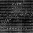 the album cover for Incapacitants - Repo