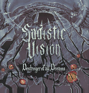 the album cover for Sadistic Vision - Destroyer Of All Dreams