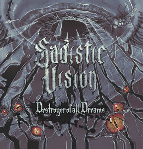 the album cover for Sadistic Vision - Destroyer Of All Dreams