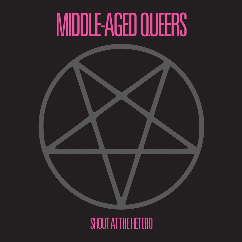 the album cover for Middle-Aged Queers - Shout At The Hetero (10in)