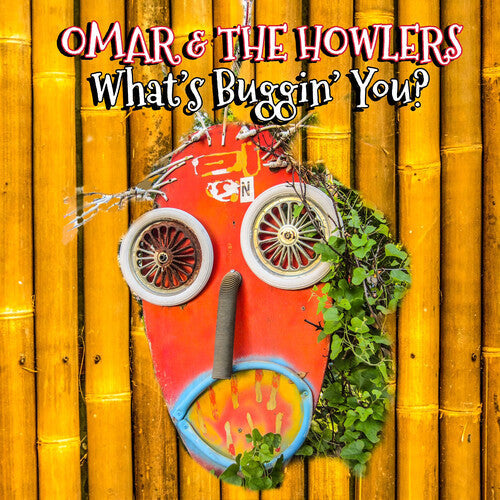 Omar & The Howlers - What's Buggin' You? - Music CD