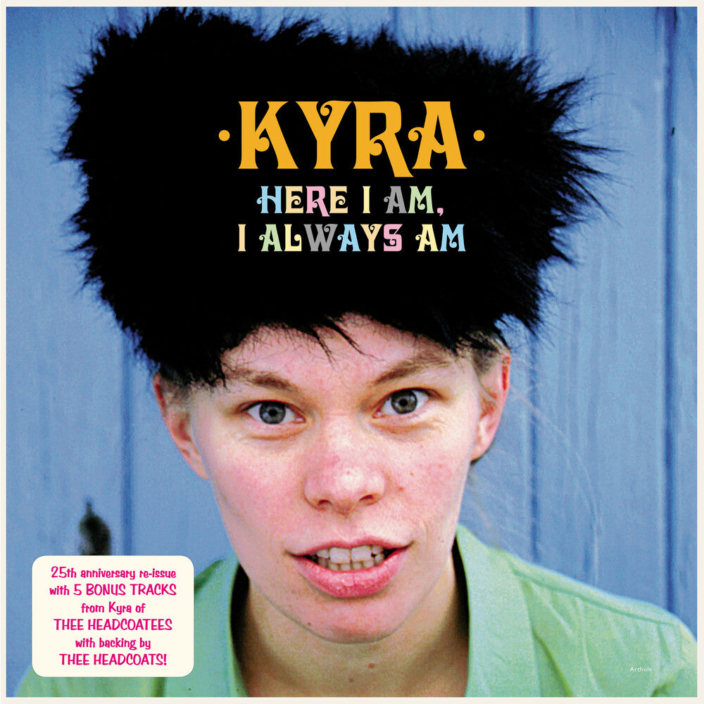the album cover for Kyra - Here I Am I Always Am [Colored Vinyl] (Pech) (Aniv) [Reissue]