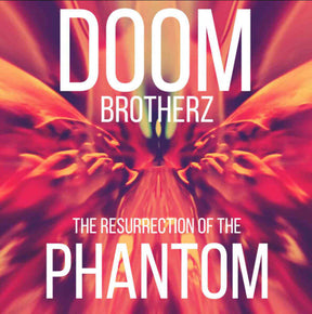 the album cover for Doom Brotherz - Resurrection Of The Phantom