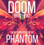 the album cover for Doom Brotherz - Resurrection Of The Phantom
