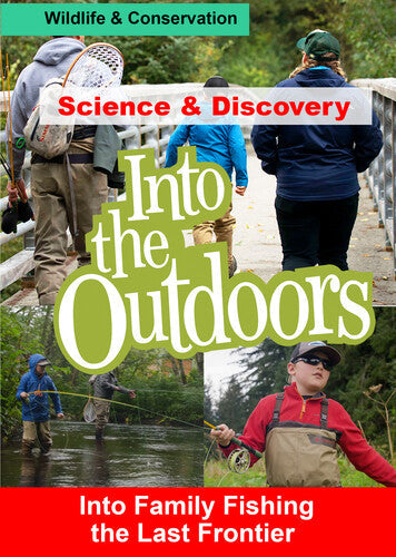 Into Family Fishing The Last Frontier - Into Family Fishing The Last Frontier - DVD
