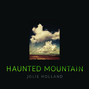 the album cover for Jolie Holland - Haunted Mountain