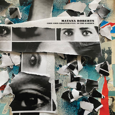 the album cover for Matana Roberts - Coin Coin Chapter Five: In The Garden (10in)