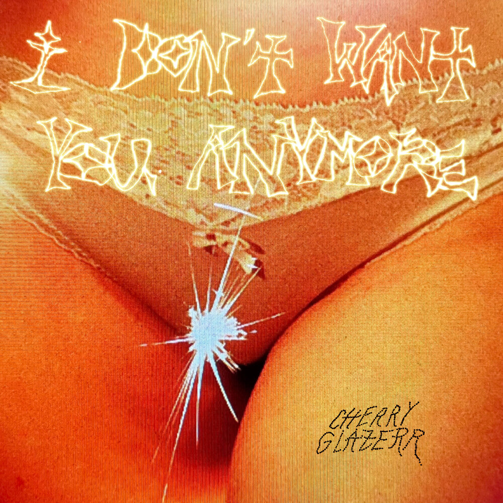 I Don't Want You Anymore [Crystal Clear LP]