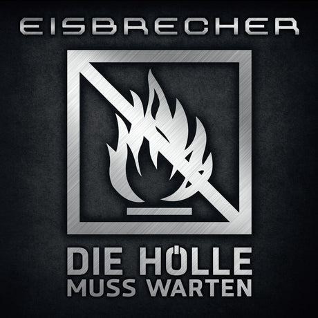 the album cover for Eisbrecher - Die Holle Muss Warten