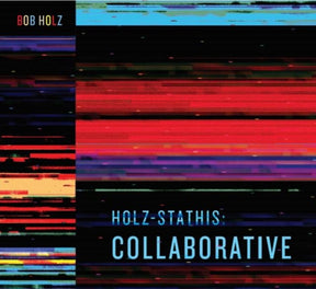 the album cover for Bob Holz - Holz-Stathis: Collaborative