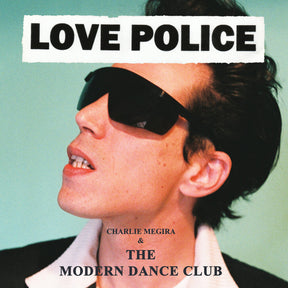 the album cover for Charlie Megira & The Modern Dance Club - Love Police [2LP]