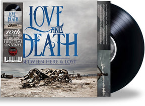 the album cover for Love and Death - Between Here & Lost: 10th Anniversary Edition [LP]