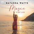 the album cover for Natasha Watts - Music Is My Life