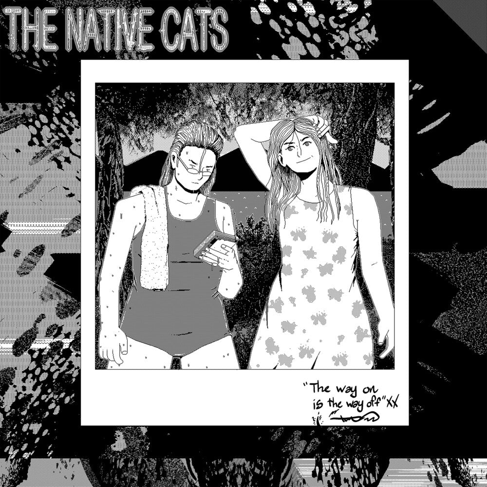the album cover for Native Cats - Way On Is The Way Off