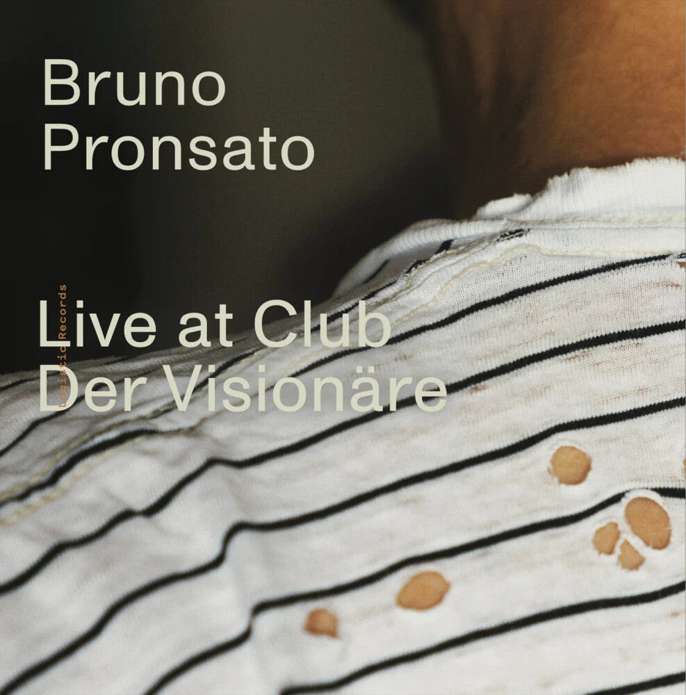 the album cover for Bruno Pronsato - Live At Club Der Visionare (Ofgv)