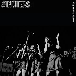 the album cover for Inciters - Bring Back The Weekend (Blk) [Colored Vinyl] (Wht) (Spla)