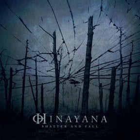 the album cover for Hinayana - Shatter And Fall