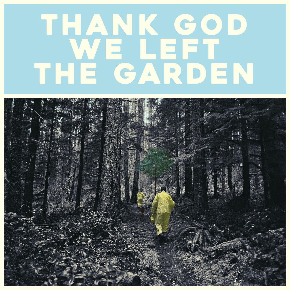 Thank God We Left The Garden [LP]