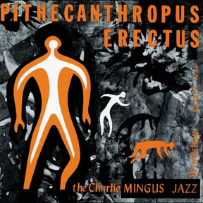 the album cover for Charles Mingus - Pithecanthropus Erectus (Gate) [180 Gram]
